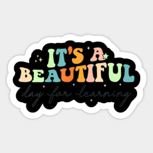 Its Beautiful Day For Learning Teacher Students Women Sticker